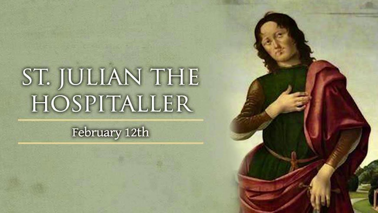 Inspiring Saints I February 12 I Saint Julian the Hospitaller