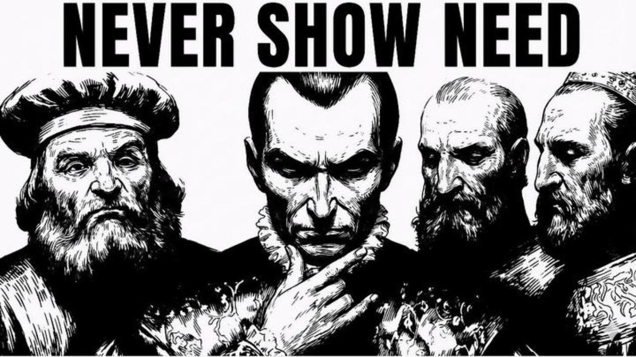 Never Show Need — Machiavelli’s Dark Psychology That Makes Them Fear Losing You