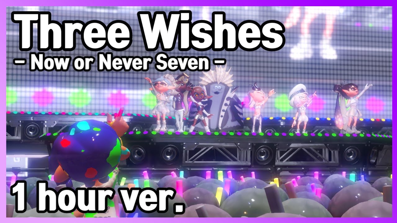 🦑 그랜드 페스티벌 Now or Never Seven - Three Wishes 공연 영상 1시간【스플래툰 3】🐙