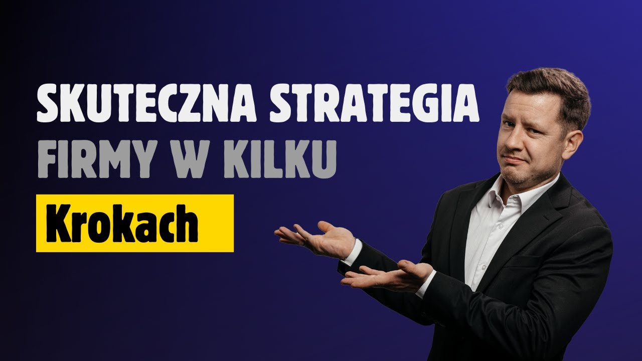 Jak zbudować strategię małej firmy, 8 kroków, które porządkują biznes | Szymon Pirko