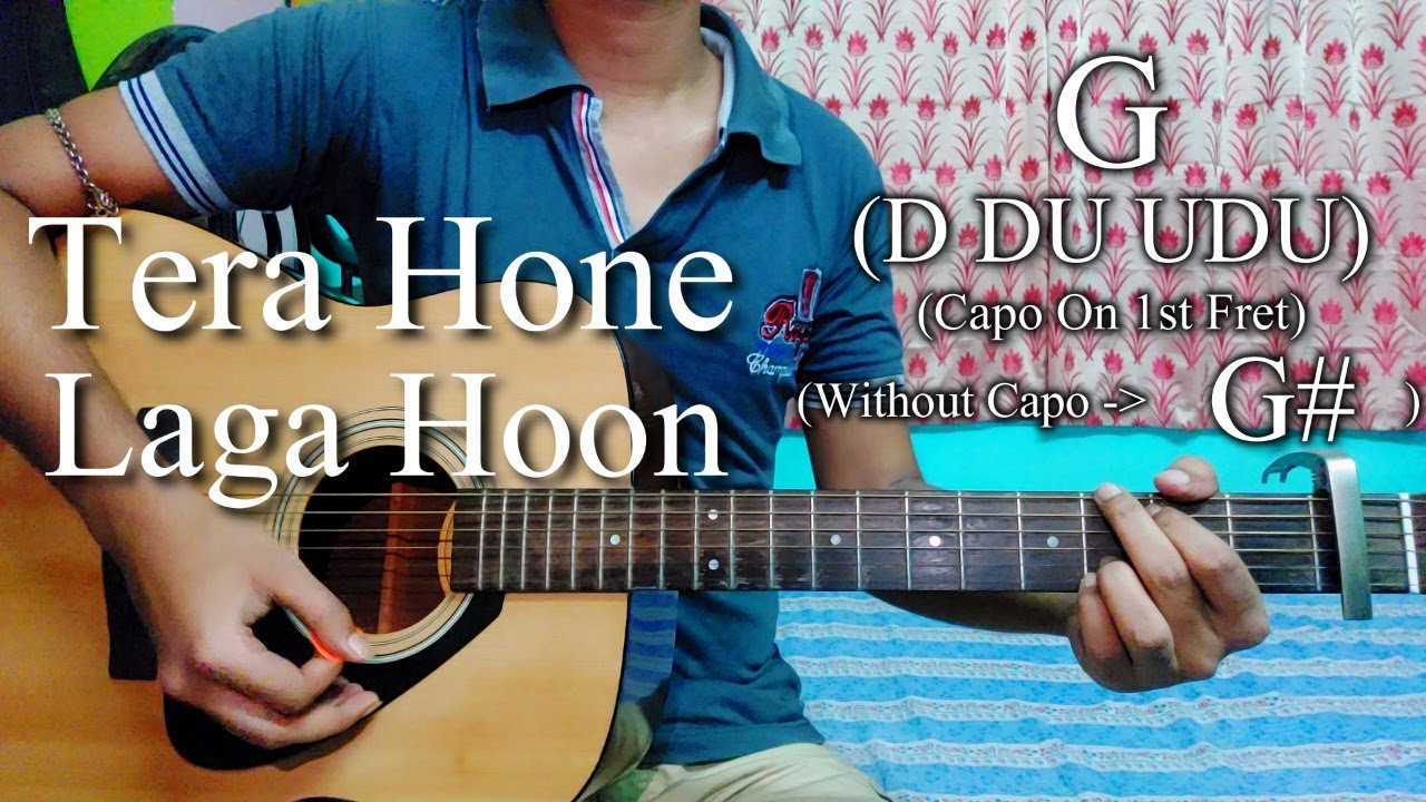Tera Hone Laga Hoon | Ajab Prem Ki Ghazab Kahani | Guitar Chords Lesson+Cover, Strumming Pattern...