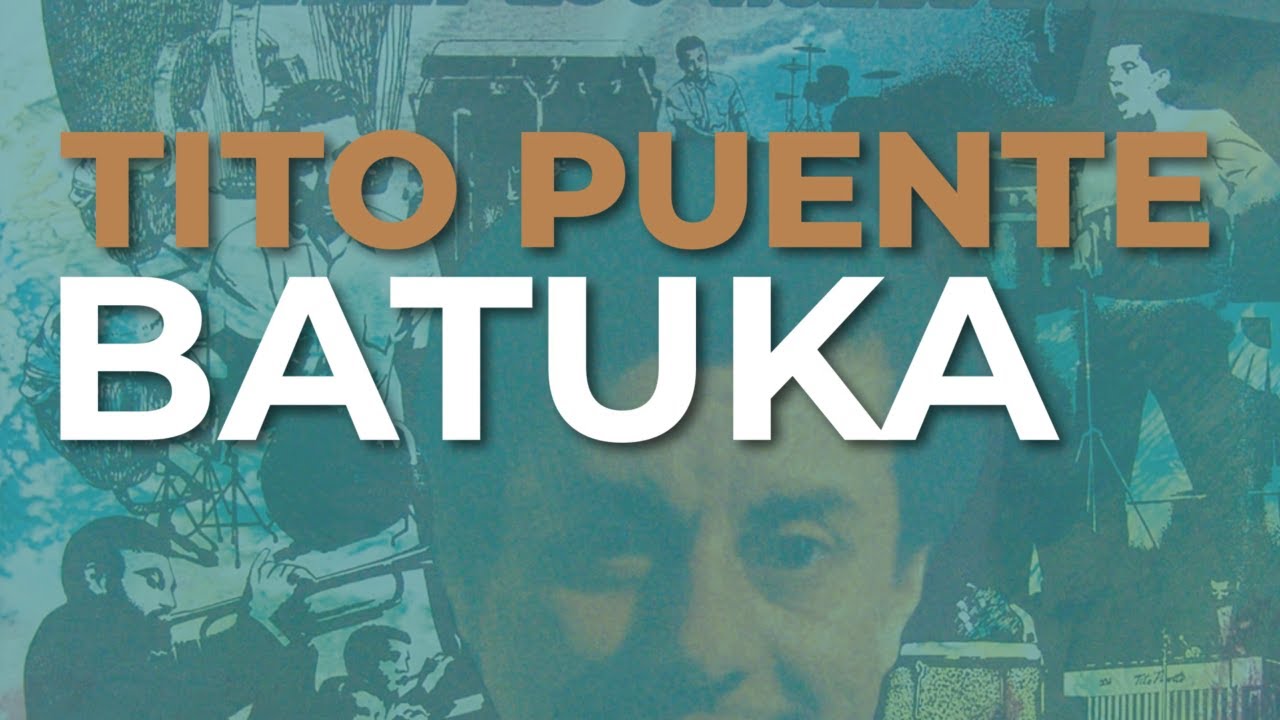 Tito Puente - Batuka (Audio Oficial)