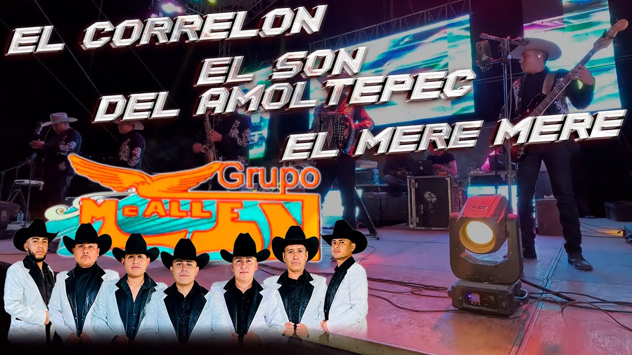 El Correlon |El Son del Amoltepec |El Mere Mere/ Grupo Mcallen Sta Lucia Dolores Hidalgo Guanajuato