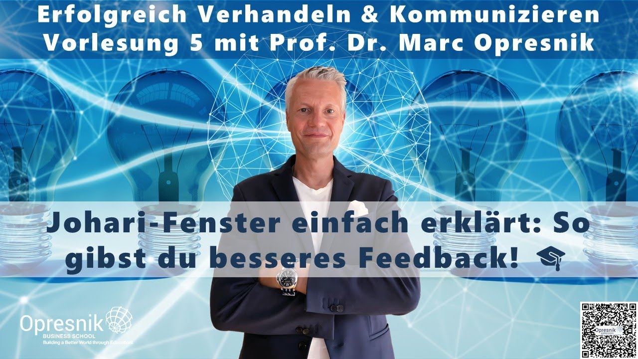 Johari-Fenster einfach erklärt: So gibst du besseres Feedback! Vorlesung 5 mit Prof. Marc Opresnik 🎓