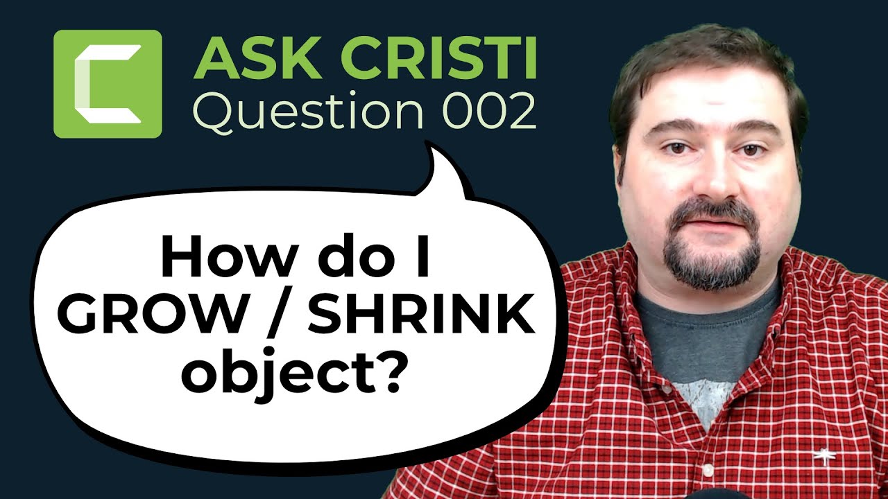 How to GROW / SHRINK objects with Animation in Camtasia | Question 002 | ASK CRISTI