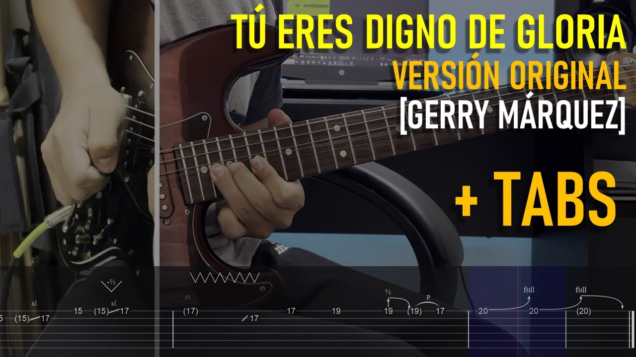 TUTORIAL | Tú Eres Digno de Gloria (Solo - 1° Versión) - Gerry Márquez | Tablatura | Eres Santo