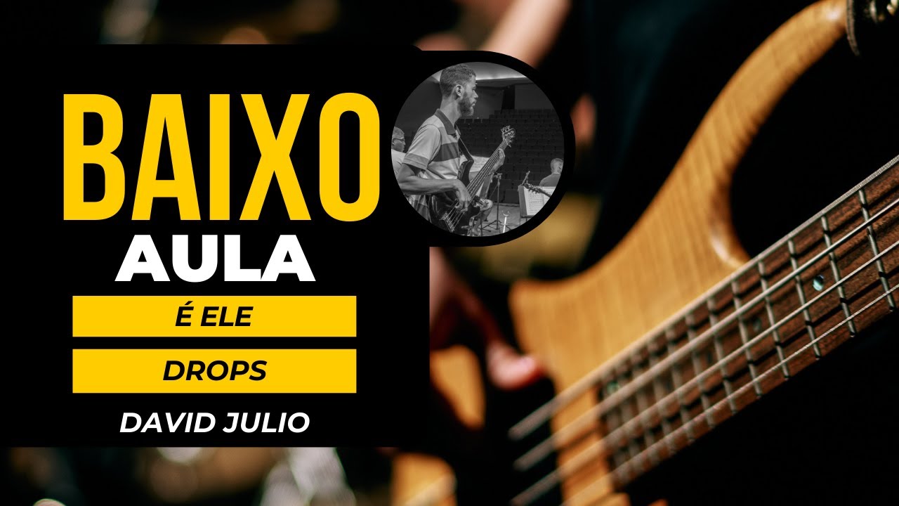 É ELE (Ao Vivo) • DROPS - AULA DE BAIXO COMPLETA