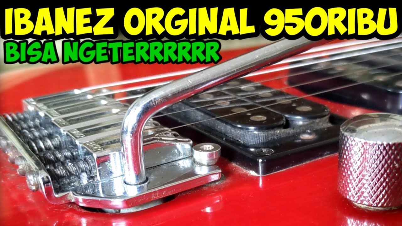 Cara setting tremolo gitar semi up down - Ibanez murah bisa terrr terrrr