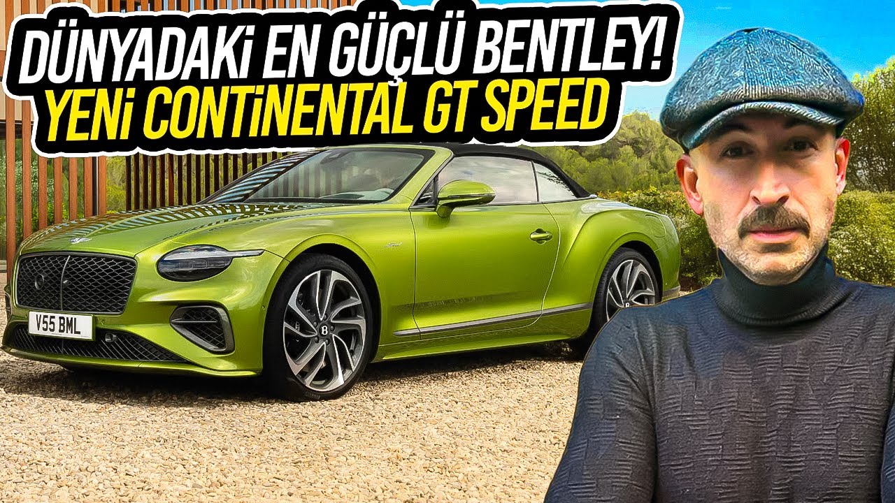 DÜNYANIN EN GÜÇLÜ BENTLEY'İ 🔥 (Yeni Continental GT Speed)