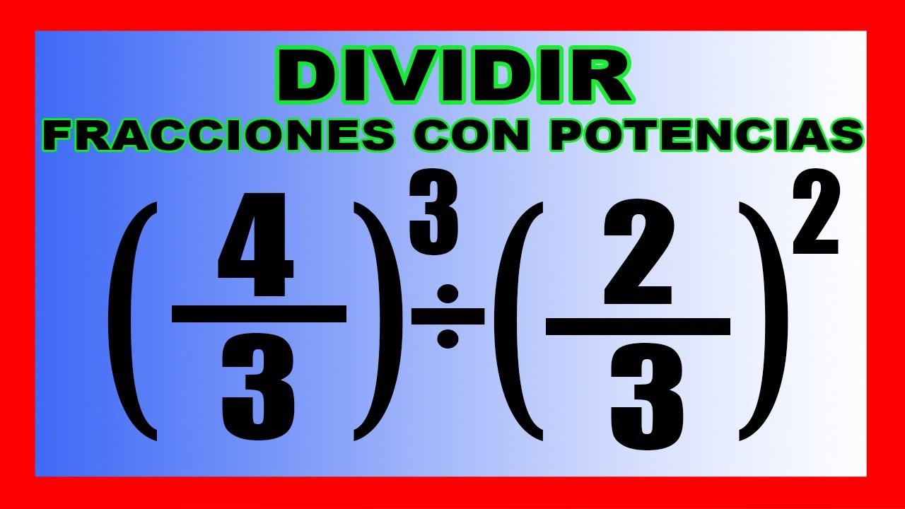 ✅👉Division de Fracciones con POTENCIAS