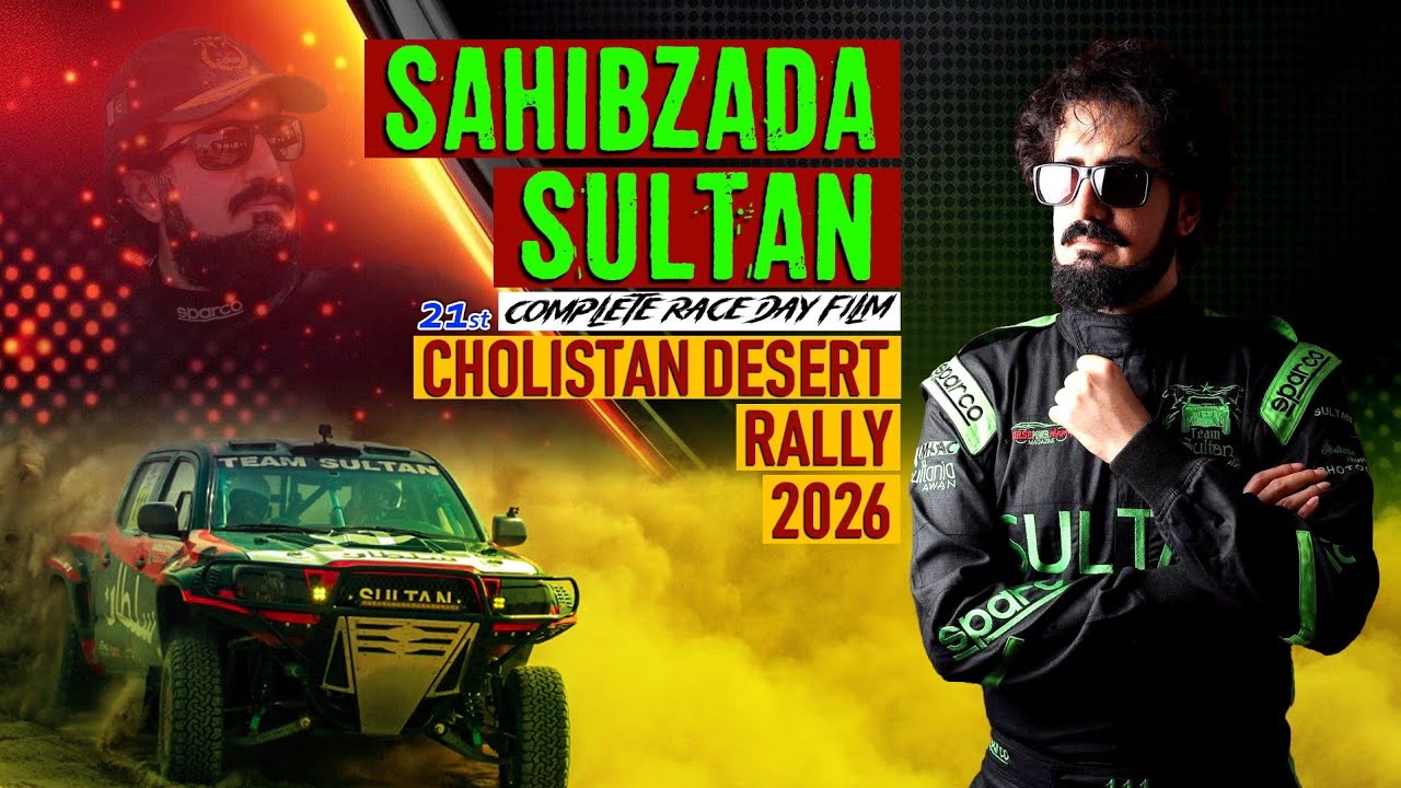Sahibzada Sultan Team Sultan 21st Cholistan Offroad Rally2026 Race Day Complete Video Speed & Action