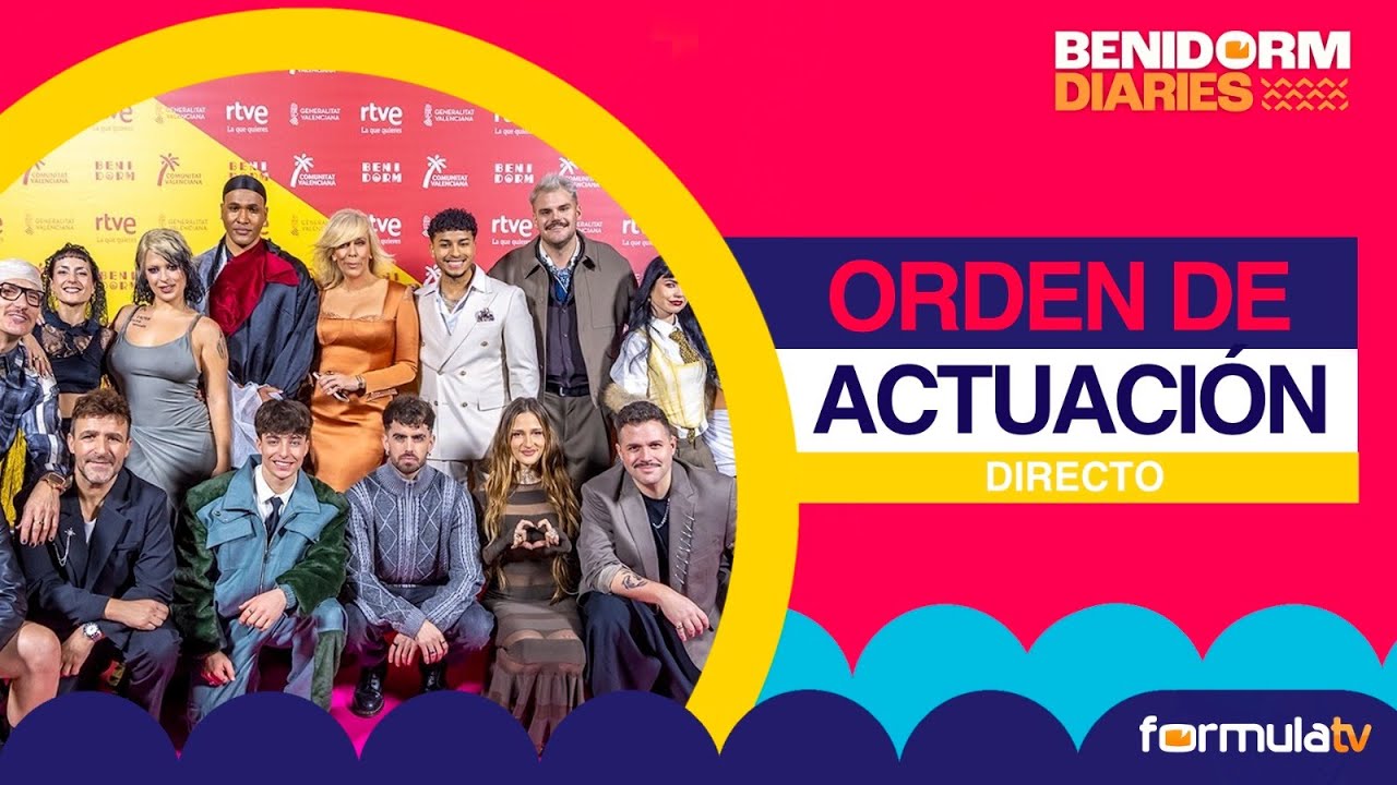 BENIDORM FEST 2026: ORDEN FINAL y rueda de prensa con los 12 finalistas, en directo