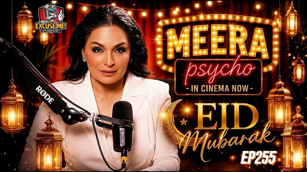 Excuse Me with Ahmad Ali Butt | Ft. Meera | Latest Interview | Episode 255 | Podcast