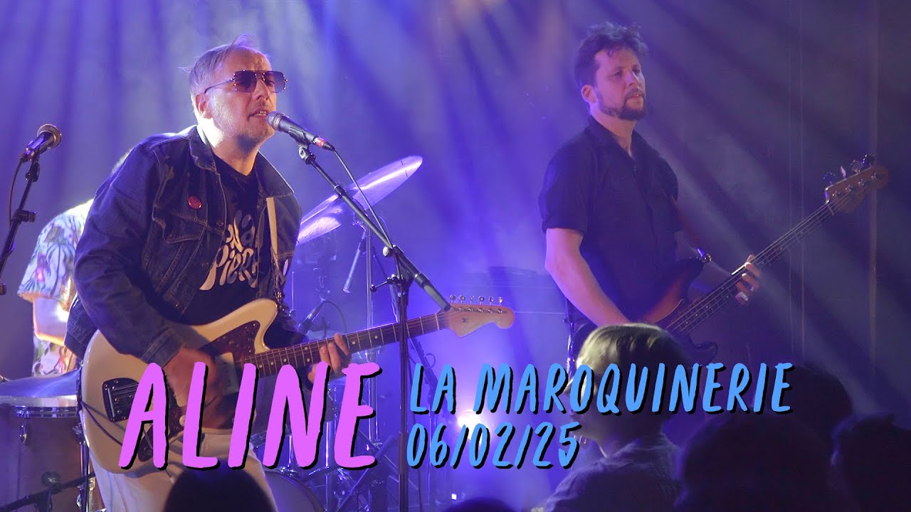 Aline concert La Maroquinerie 2025