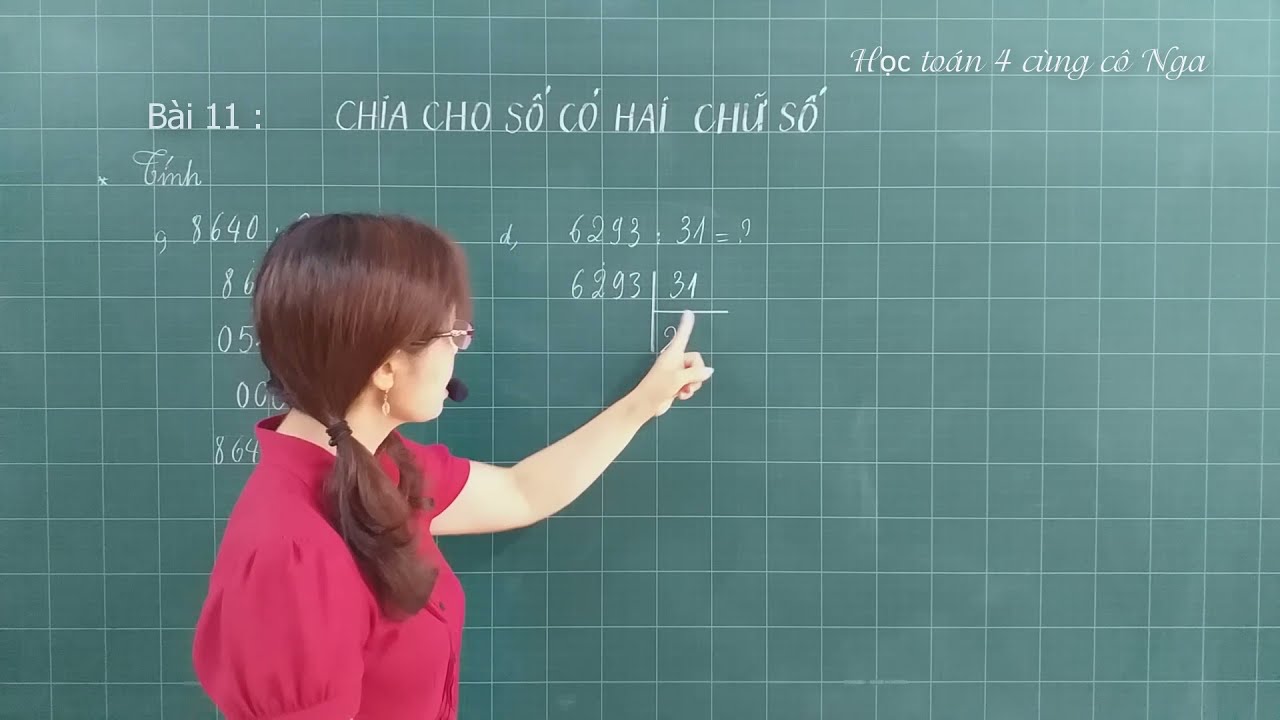 Toán 4 : Bài 11. CHIA CHO SỐ CÓ HAI CHỮ SỐ