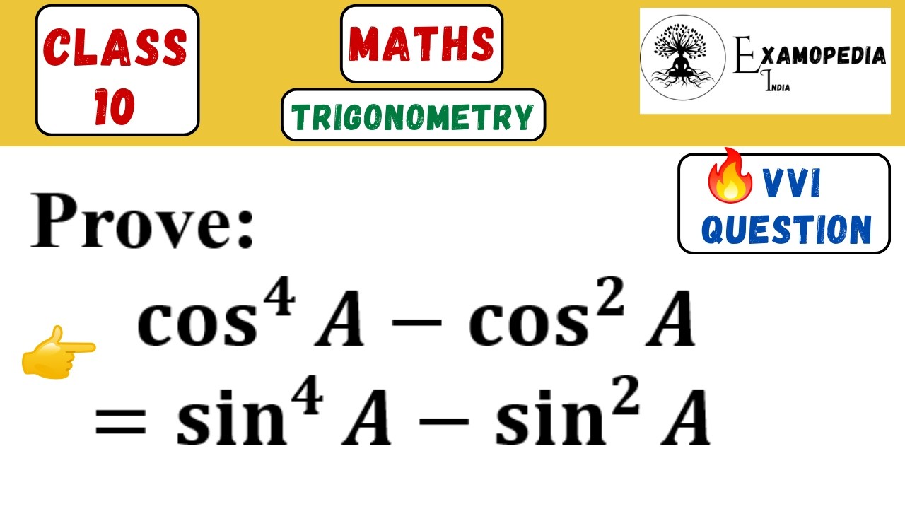 Prove cos⁴A − cos²A = sin⁴A − sin²A | Class 10 Trigonometry | CBSE 2026