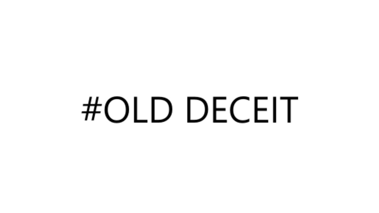 # OLD   DECEIT