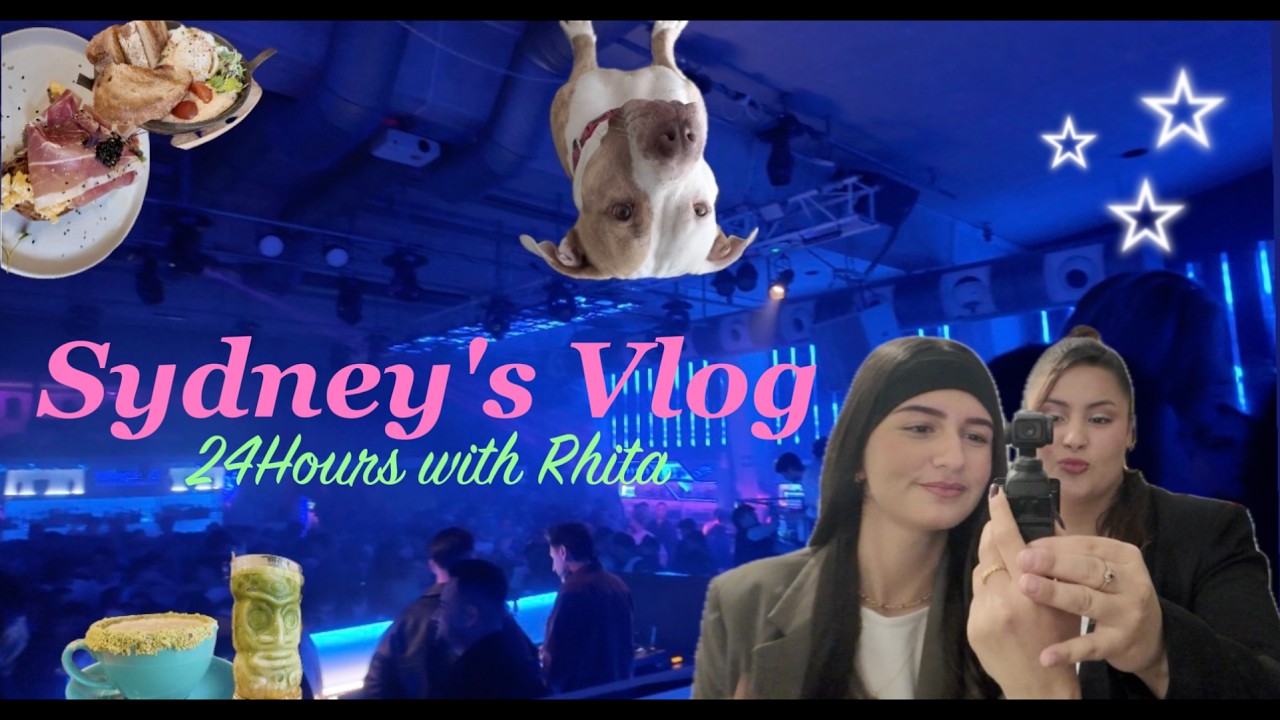 sydney's vlog - 24hours with Rhita