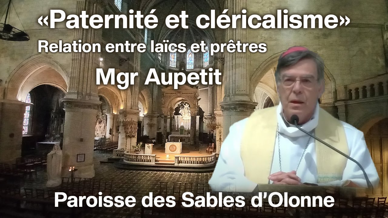 Conférence de Mgr Aupetit, mardi 23 juillet à 20h30, à Notre Dame de Bon Port , des Sables d'Olonne