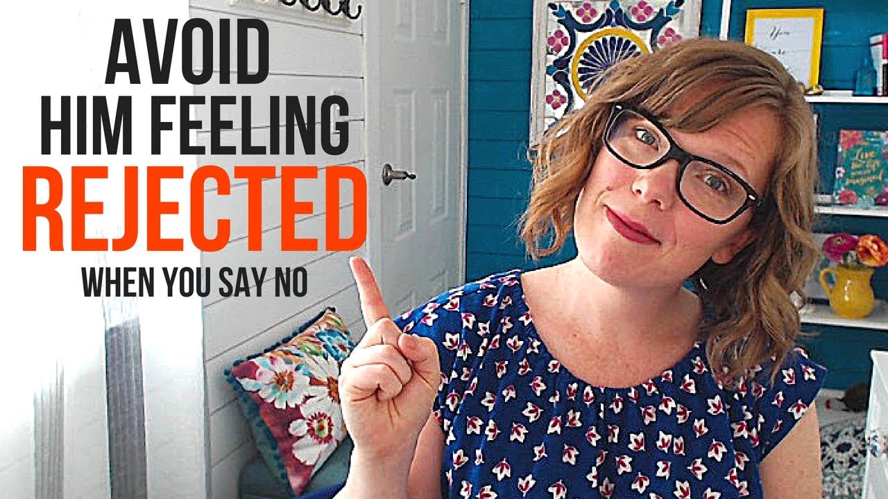 How to Avoid Making Your Husband Feel Rejected When You Say 