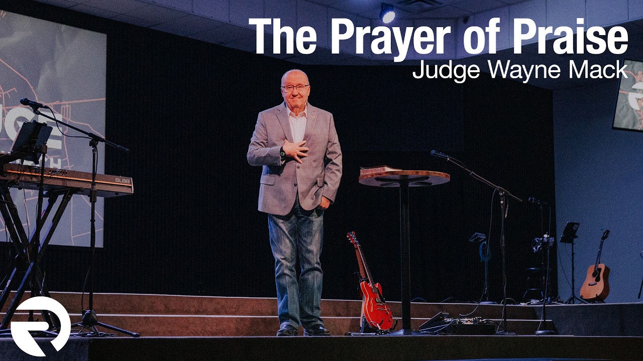 The Prayer of Praise | Judge Wayne Mack | 2-1-26