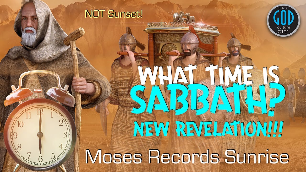 SABBATH SERIES 6D: Moses Records Sabbath Begins Saturday at Sunrise