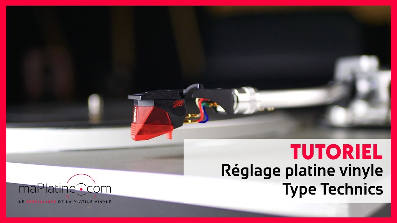 Tutoriel - R&eacute;glage d'une platine vinyle type Technics