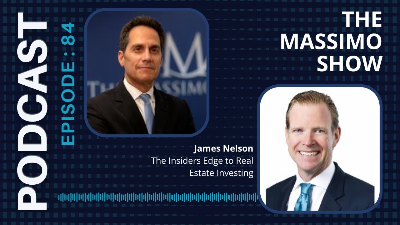 Real Estate vs Stocks: Why CRE Wins Every Time ft. James Nelson | EP 84: The Massimo Show