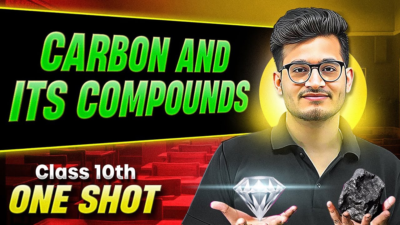 CARBON AND ITS COMPOUNDS in 1 Shot: Full Chapter (Theory + PYQs)  || Class 10th CBSE