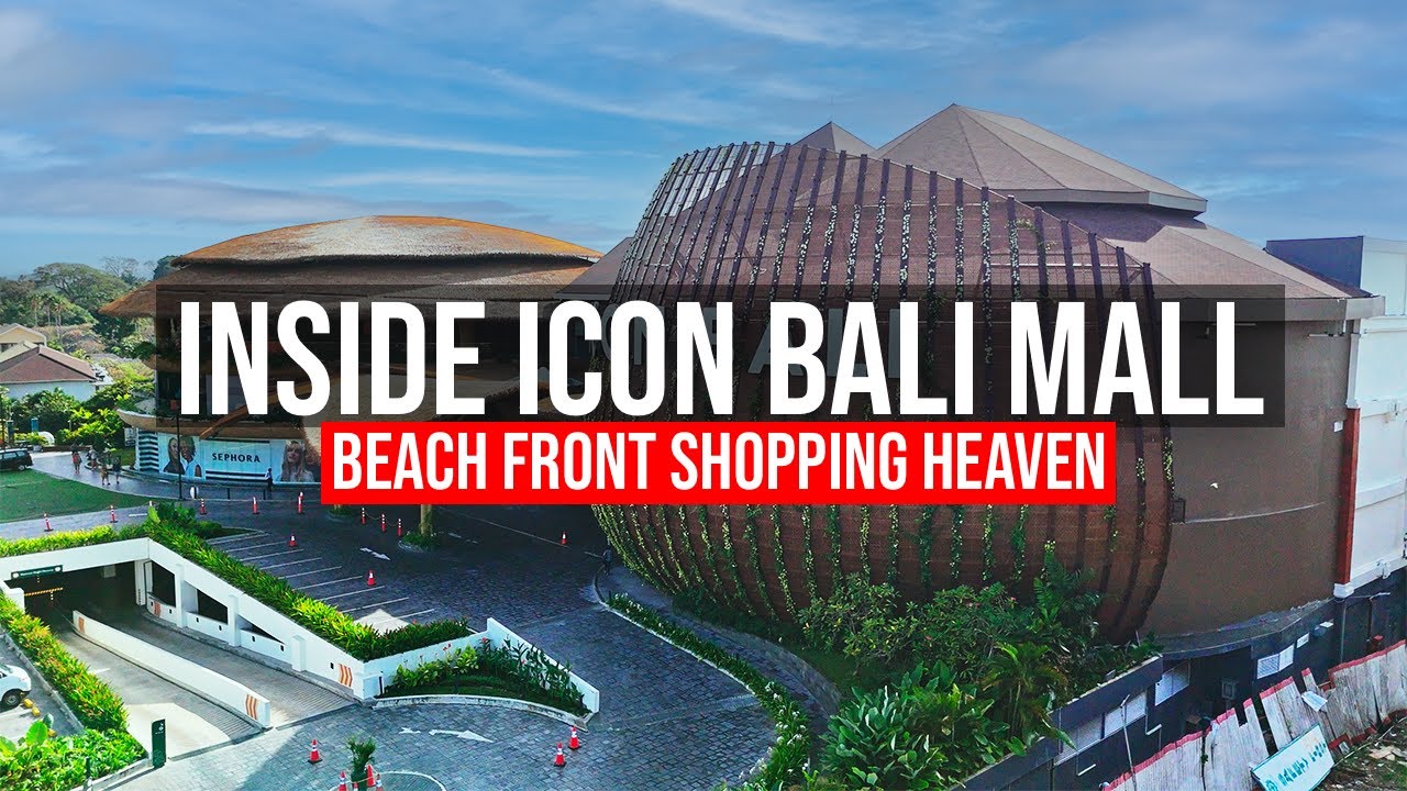 Inside ICON Bali Mall &ndash; Bali&rsquo;s New Beachfront Shopping Paradise (Full Tour)