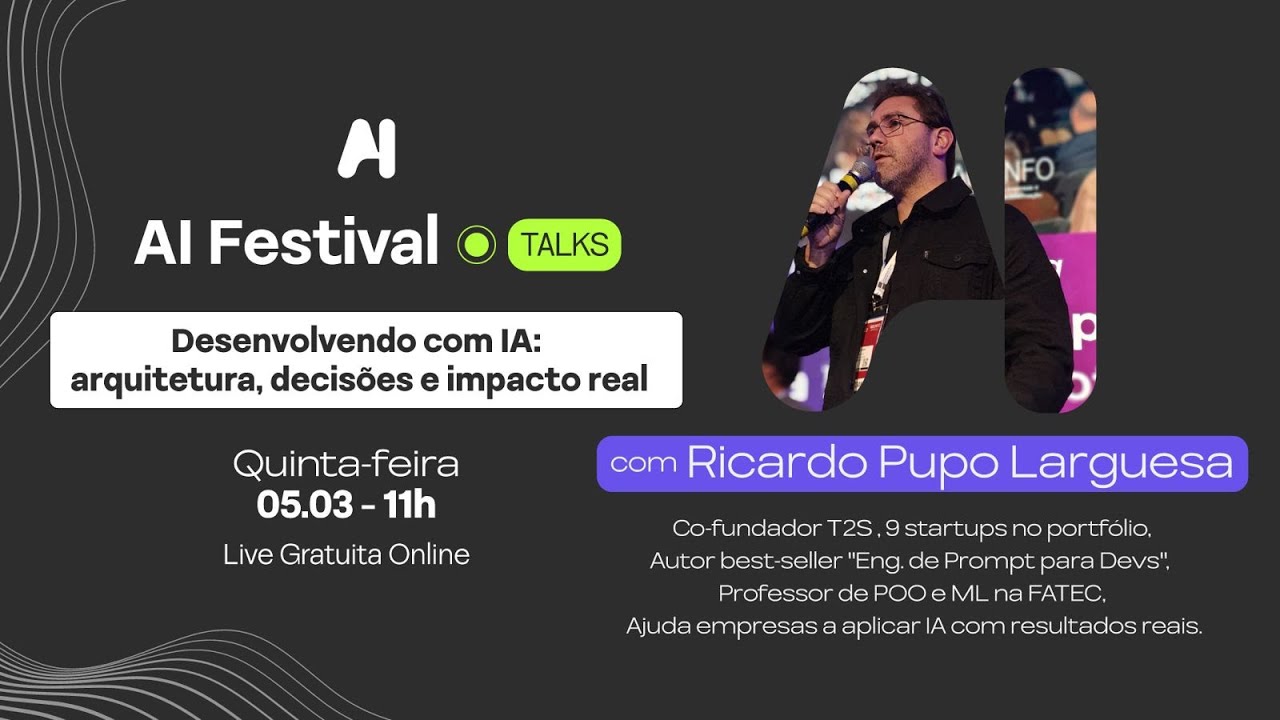 LIVE: Desenvolvendo com IA — arquitetura, decisões e impacto real