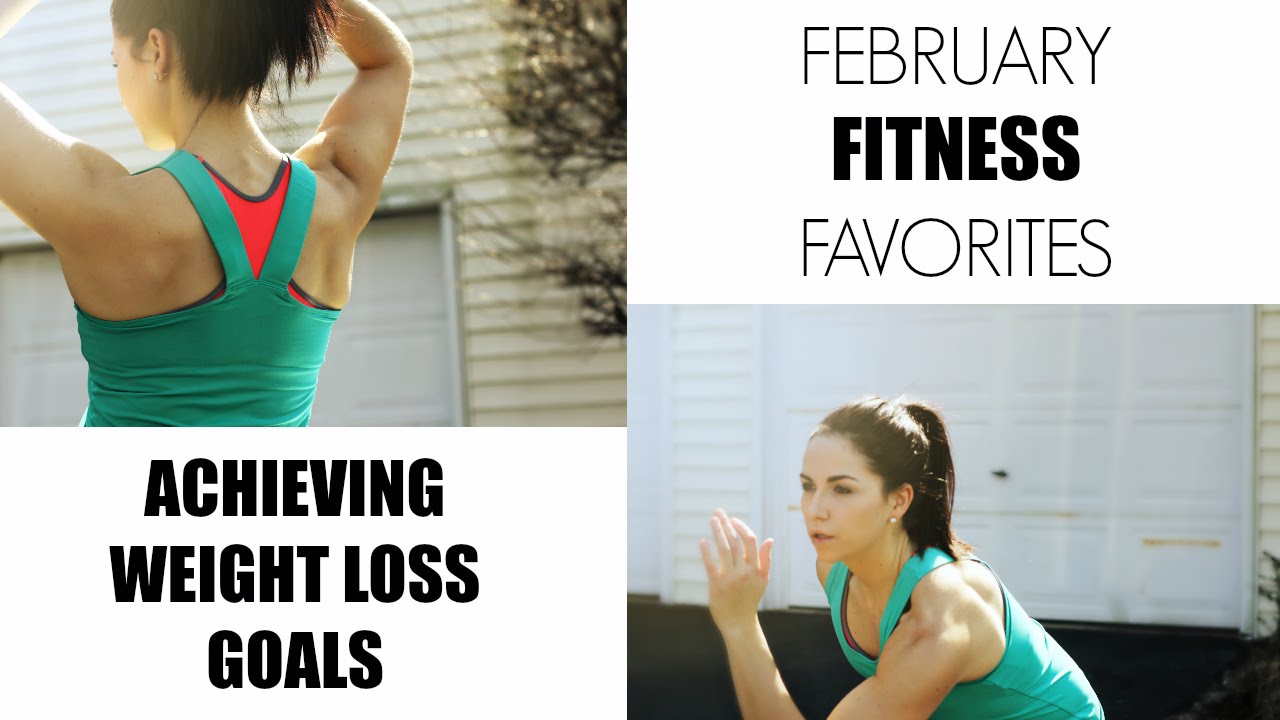 February Fitness Favorites | Weight loss Journey | Healthy Snacks + Bikini Prep Goals
