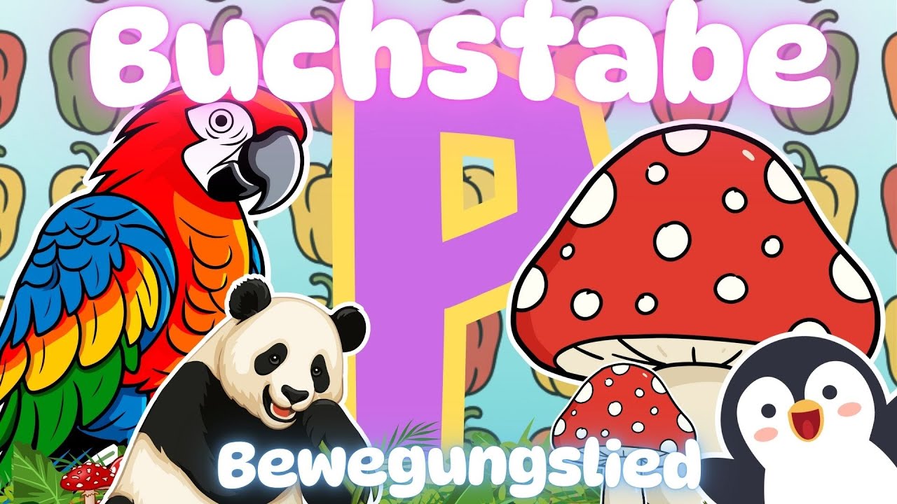 Bewegungslied P - Einführung Buchstabe P Anlautlied Buchstabeneinführung P