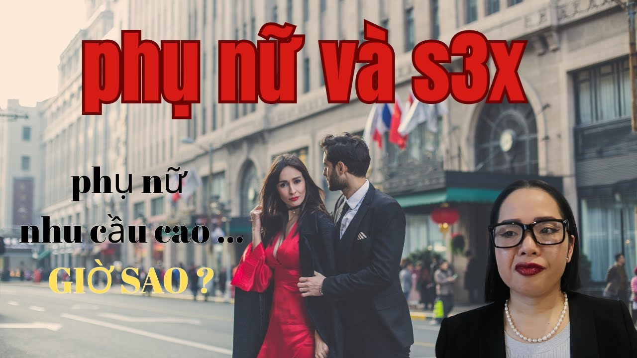 SEX KHÔNG QUAN TRỌNG VỚI PHỤ NỮ , Tại sao mình không nói nhiều về sex ? by Omg Sophia