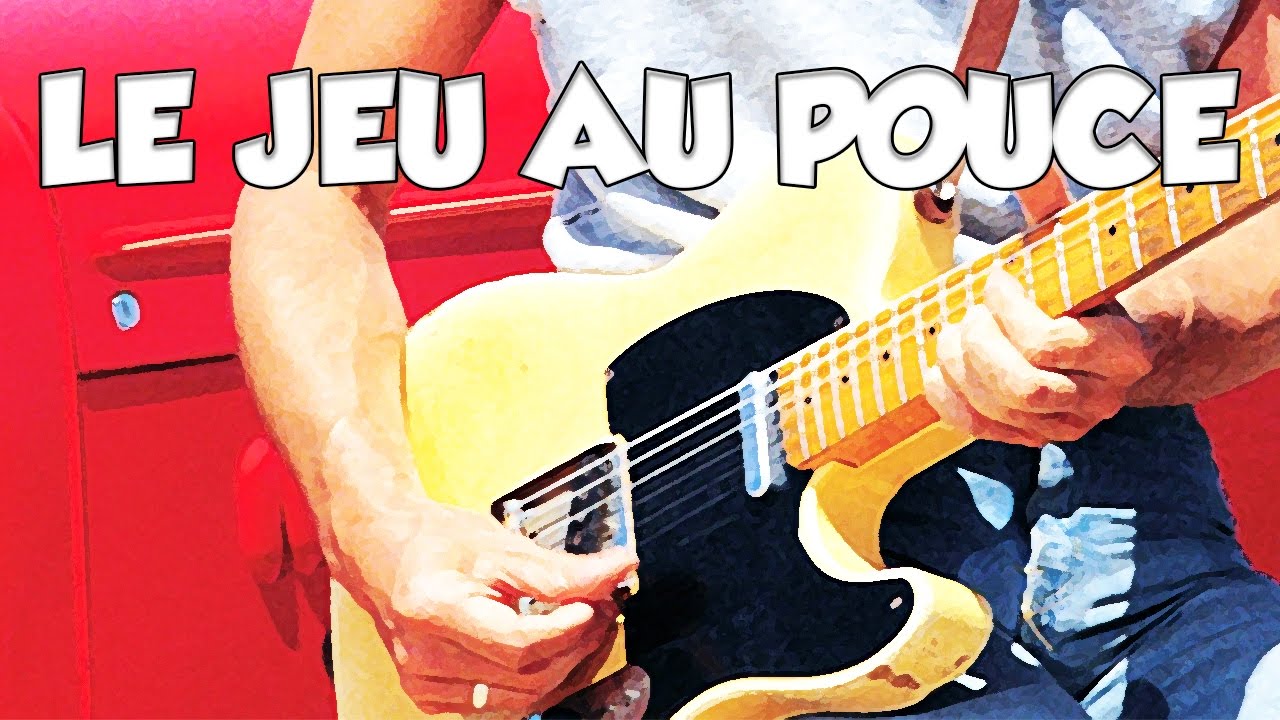 LE JEU AU POUCE - LE GUITAR VLOG 194
