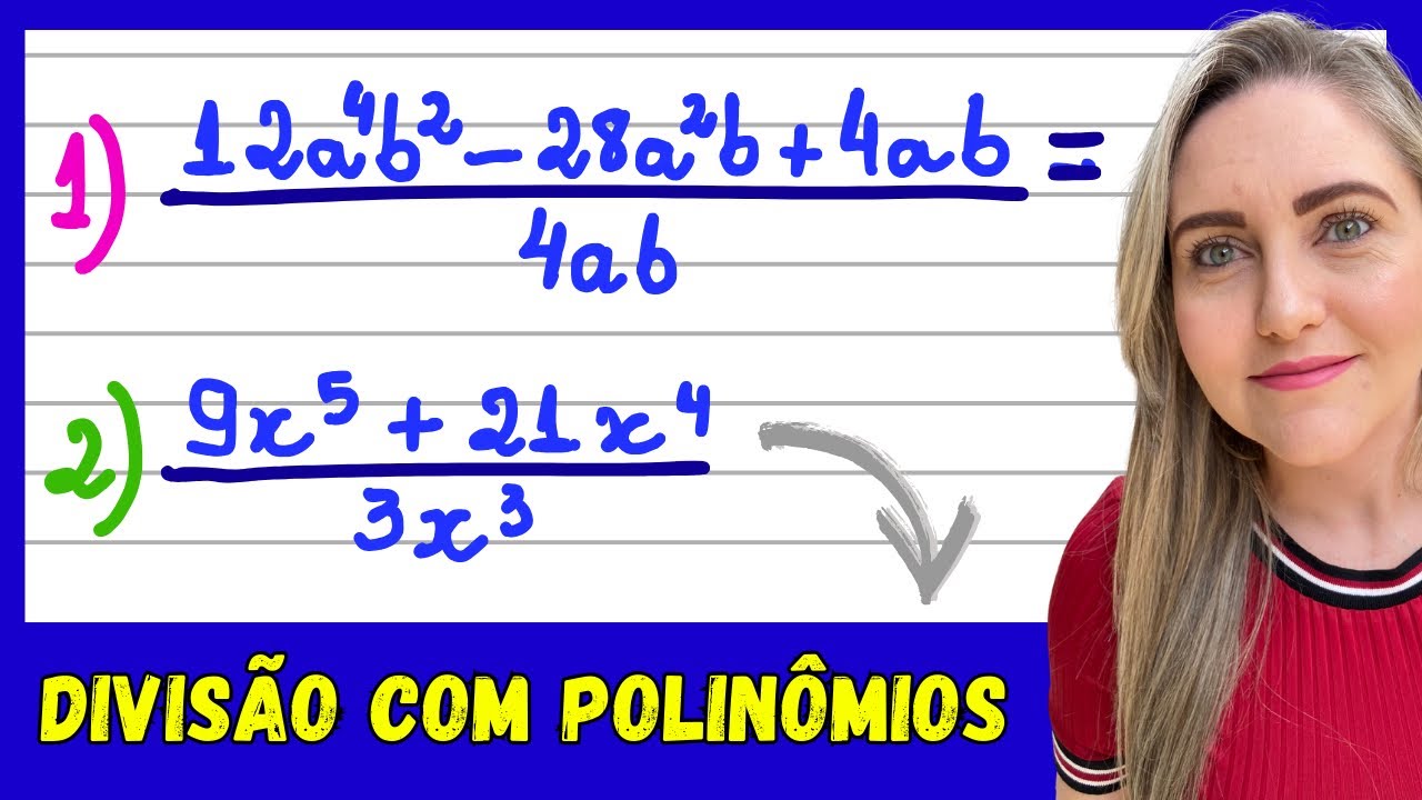 DIVISÃO DE POLINÔMIOS! EXPLICAÇÃO PASSO A POSSO DE COMO FAZER DIVISÃO DE POLINÔMIO POR UM MONÔMIO!