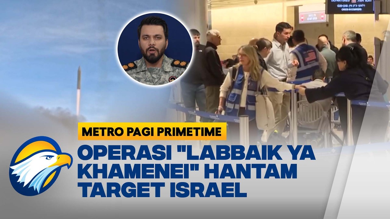 Iran Luncurkan Serangan Gelombang ke-33 Targetkan Markas Militer AS & Israel [Metro Pagi Primetime]