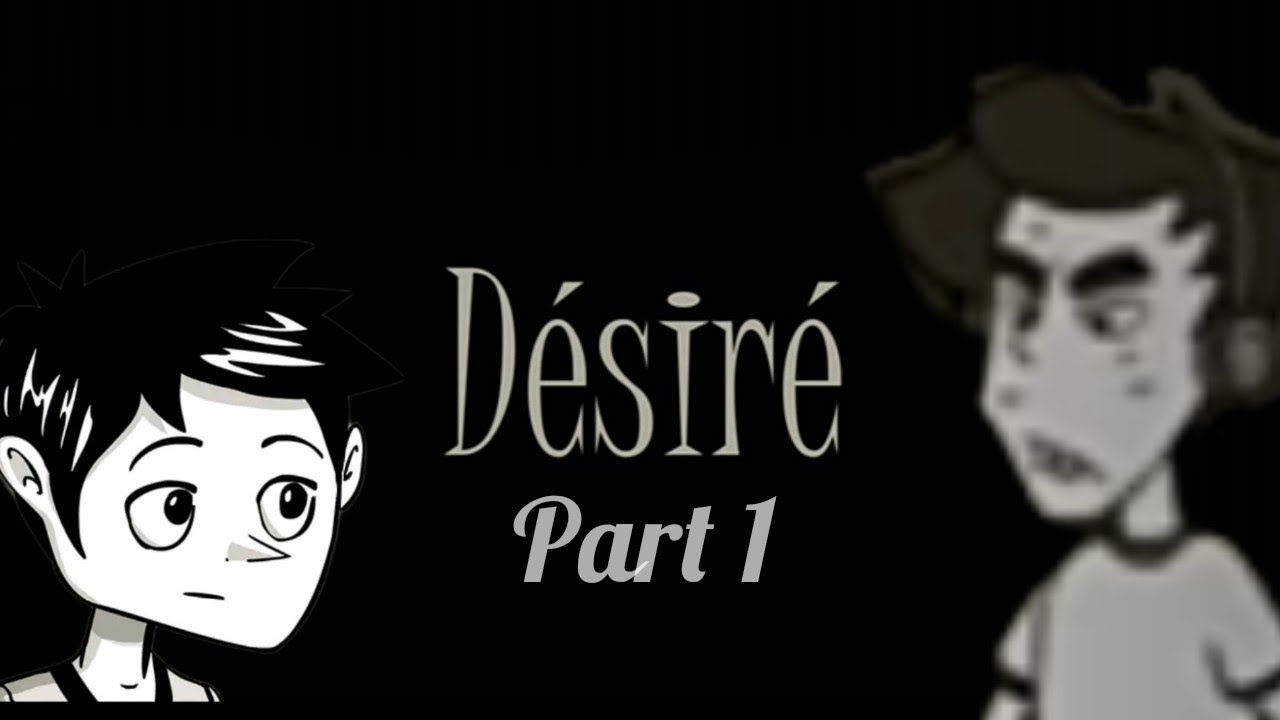 D&eacute;sir&eacute; walkthrough part 1