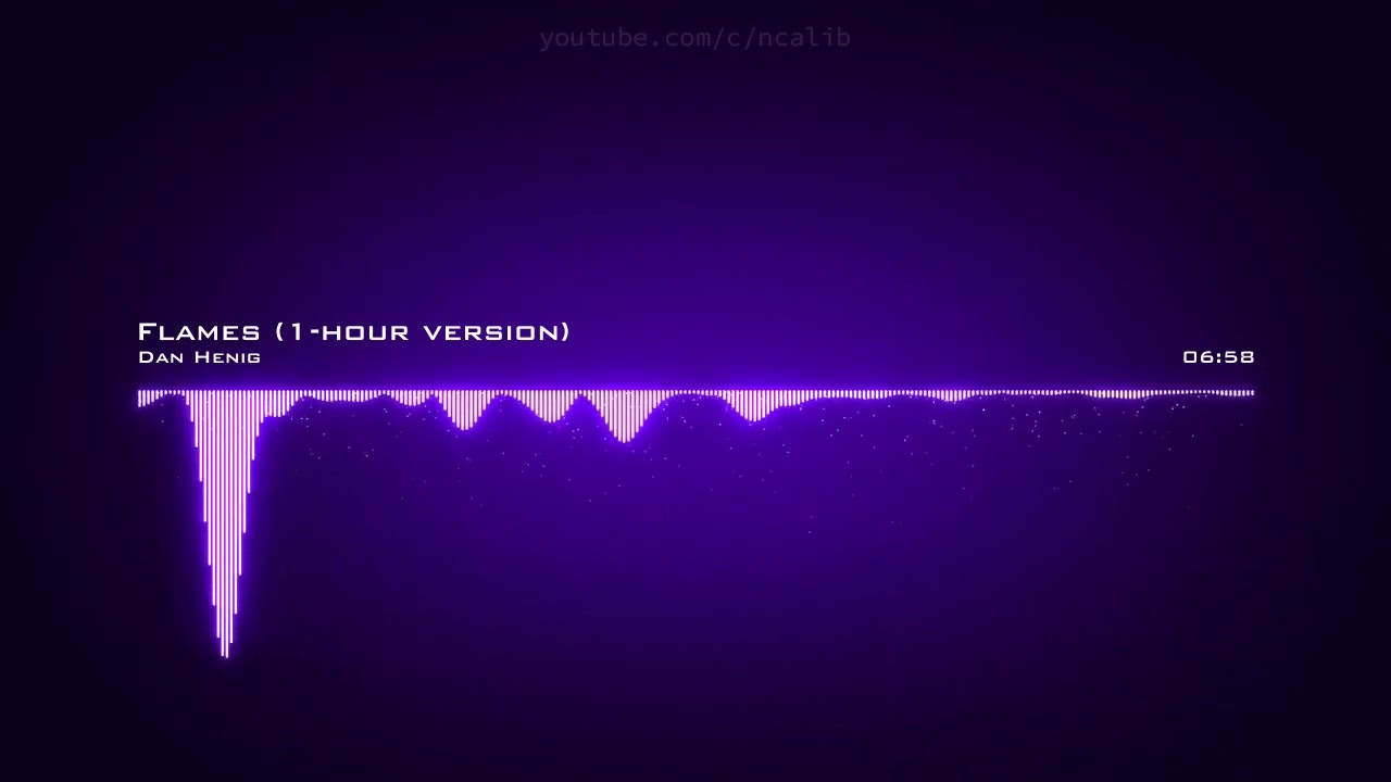 Dan Henig ♪ Flames (1-hour version)