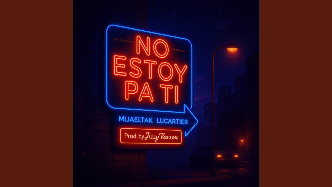 No estoy pa ti (feat. Mijaeltak & Lucartier)