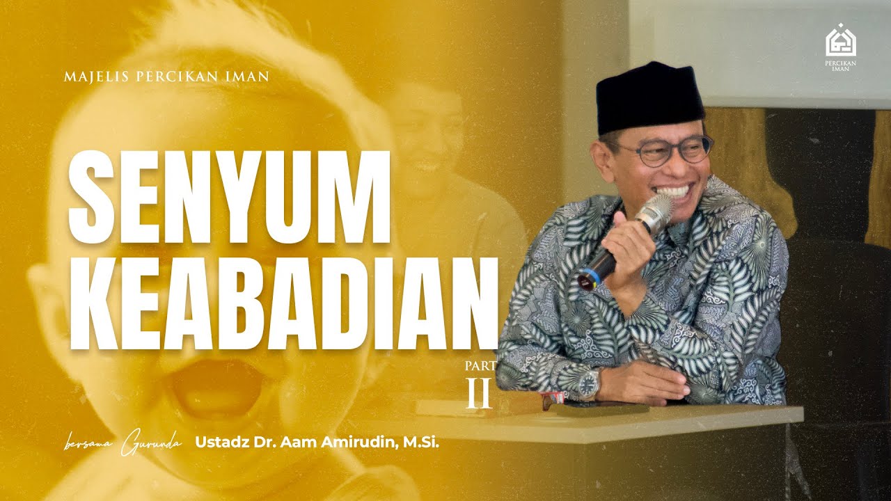 Senyum Keabadian (bagian 2) | Ahad, 21 September 2025 [MPI Arjasari]