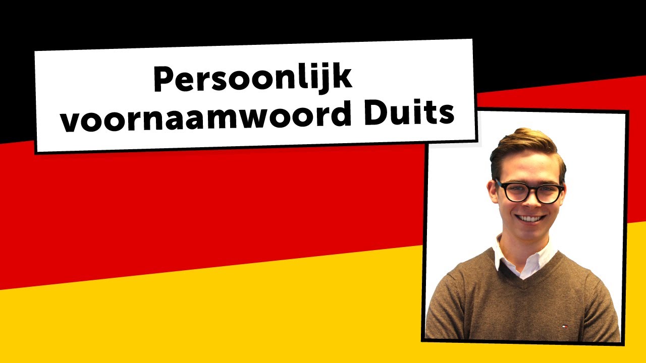 PERSOONLIJK VOORNAAMWOORD DUITS - uitleg door docent
