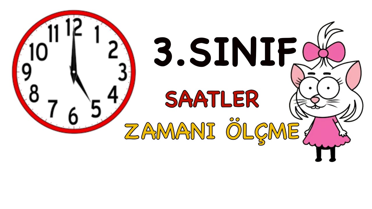 3.SINIF SAATLER ( Saatleri Okuma ve Yazma Öğleden önce Öğleden Sonra Geçiyor Var Etkinliği)