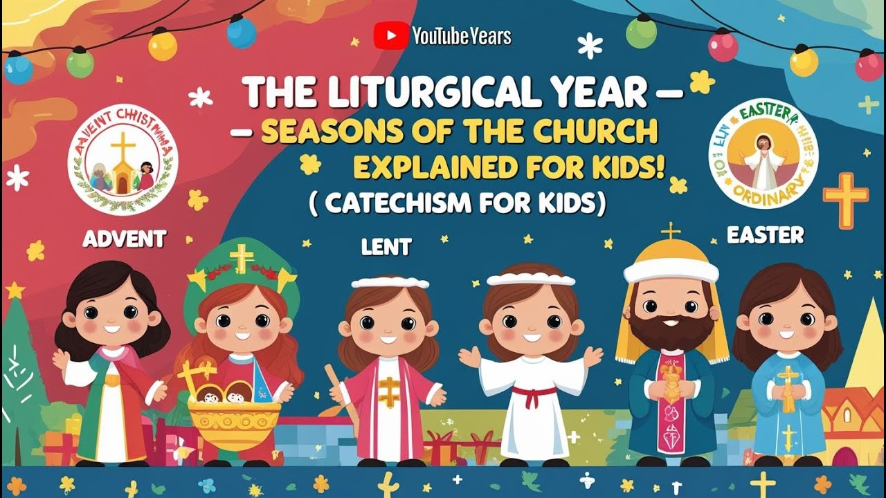 The Liturgical Year &mdash; Seasons of the Church Explained for Kids! | Catechism for Kids