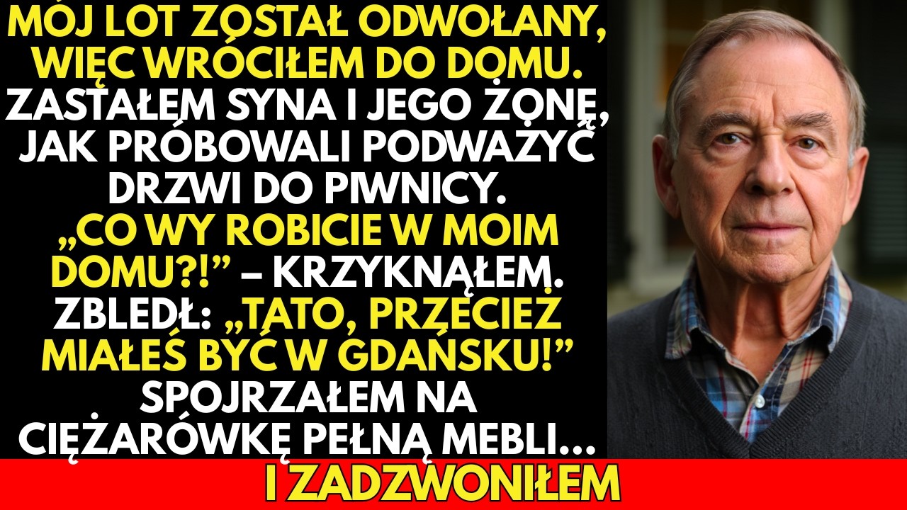 Mój lot ODWOŁANO więc wróciłem do domu i PRZYŁAPAŁEM syna z synową, jak próbowali otworzyć drzwi