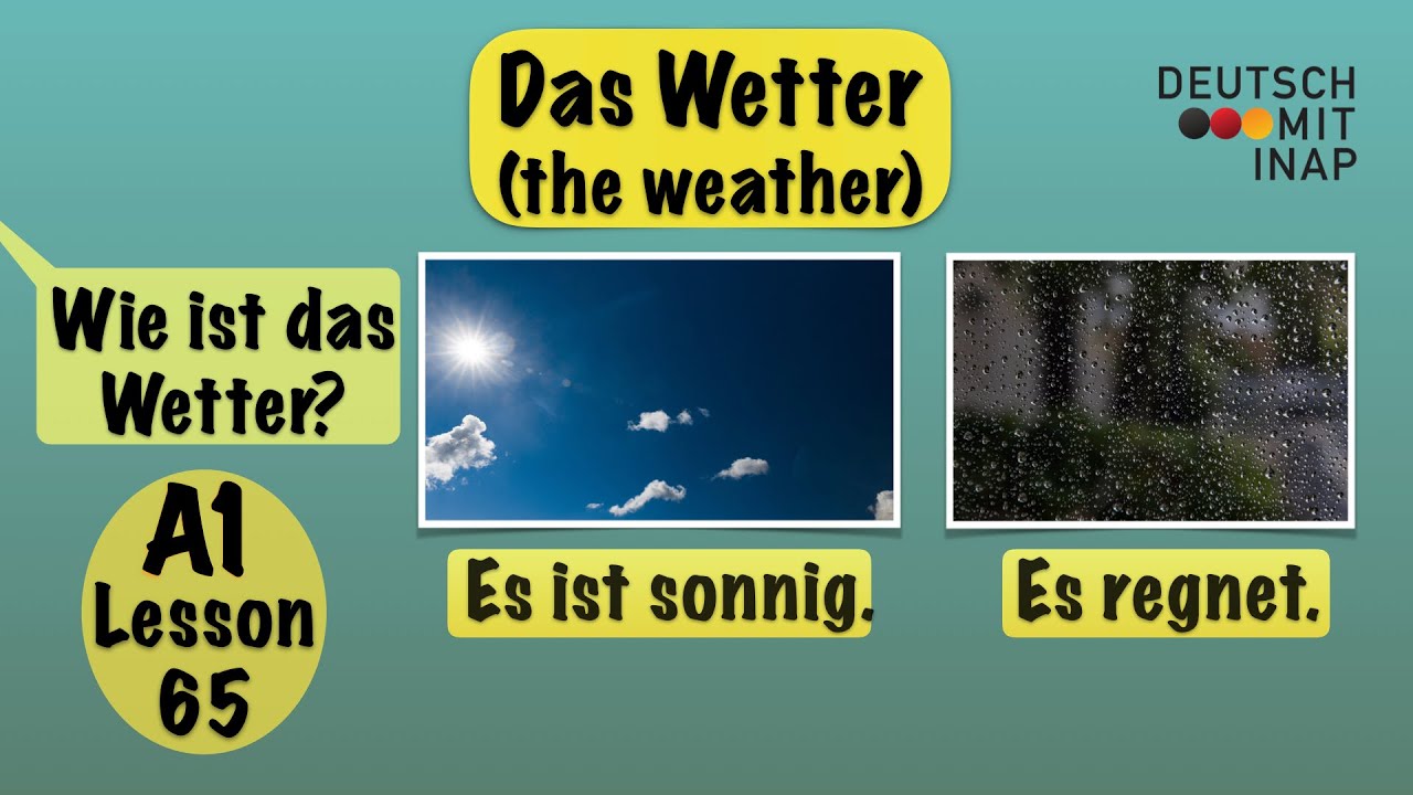 A1- German lesson 65 | Das Wetter | the weather | &Uuml;ber das Wetter sprechen | Wie ist/war das Wetter?