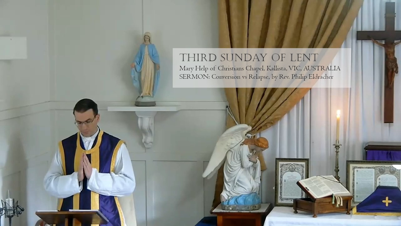 Sermon: Lent III - Conversion vs Relapse, by Rev. Philip Eldracher