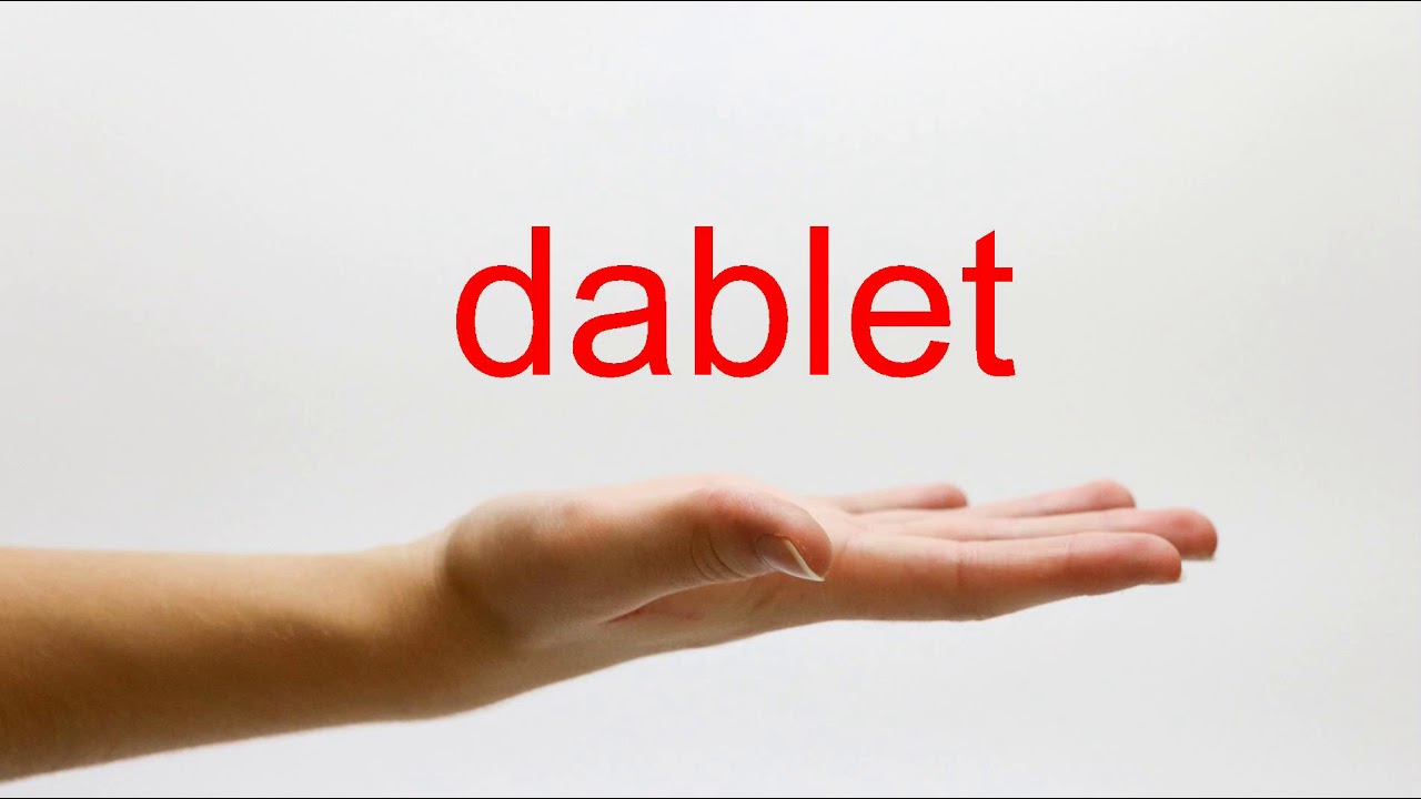 How to Pronounce dablet - American English