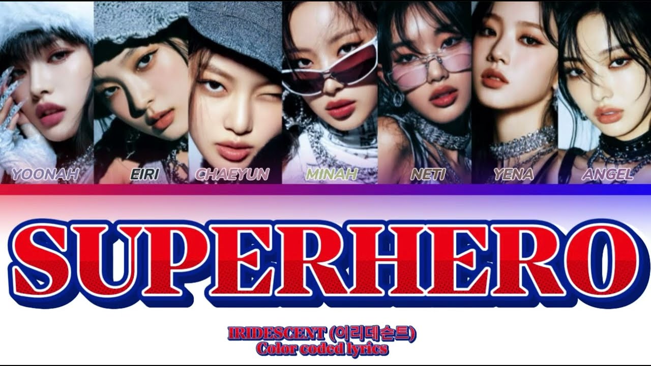 IRIDESCENT (이리데슨트) “ SUPERHERO “ Color coded lyrics