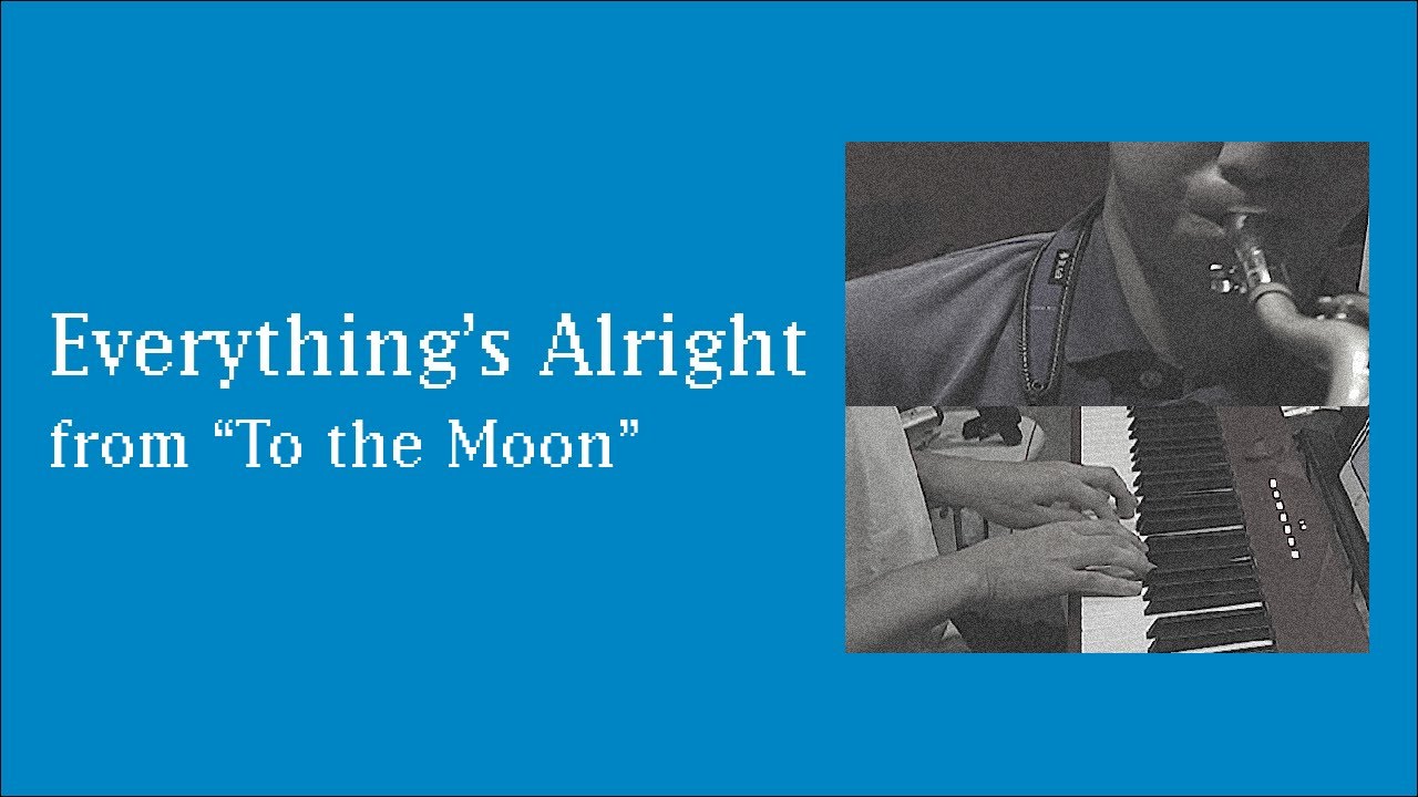 Everything's Alright / To the Moon【Jazz Cover】